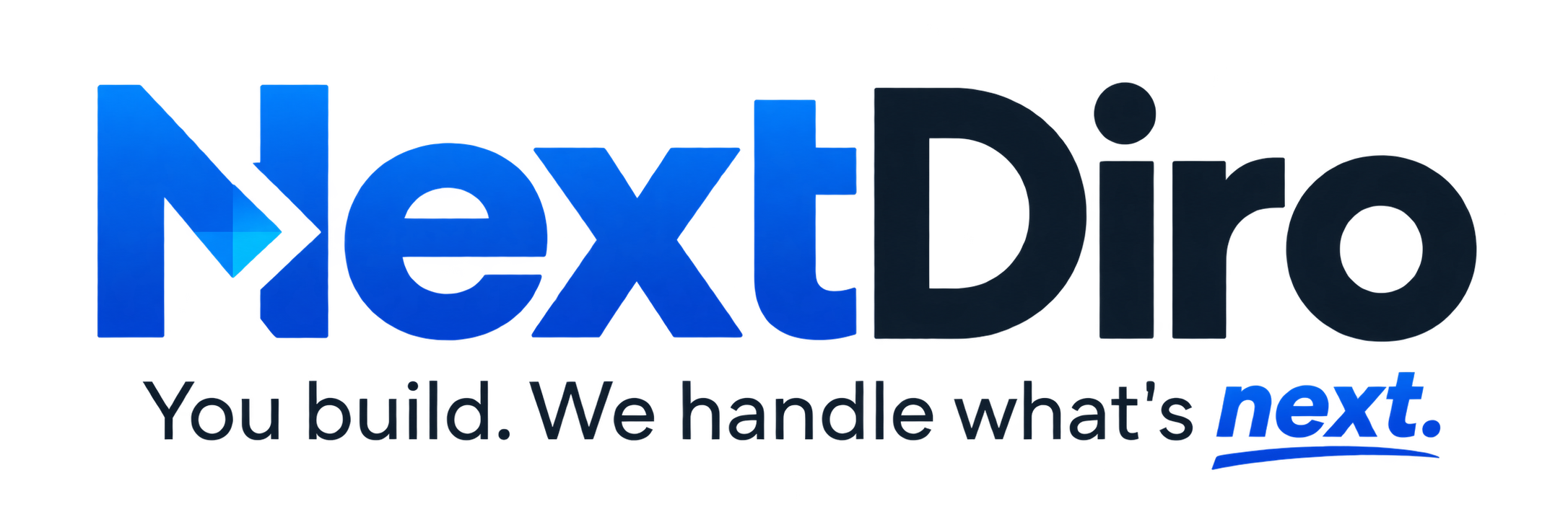 NextDiro — You build. We handle what’s next.
